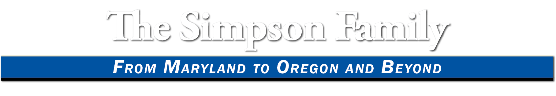 The Simpson Family From Maryland to Oregon and Beyond 
